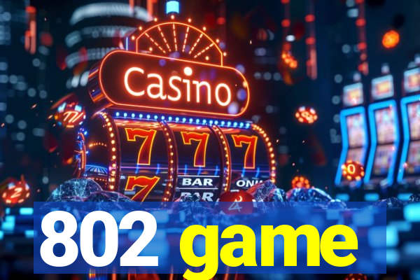 802 game